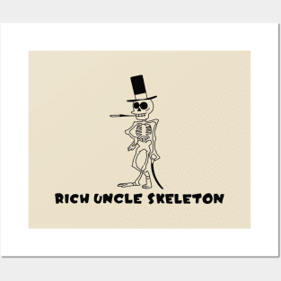 Rich Uncle Skeleton Posters and Art